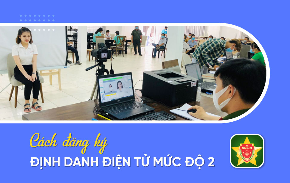 Công dân đăng ký định danh điện tử mức độ 2 tại cơ quan Công an